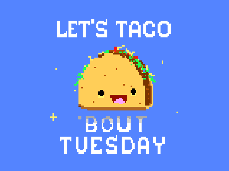 Taco Day that is Today, Tuesday
