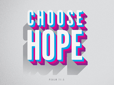 Choose Hope bible verse faith faith based type typography