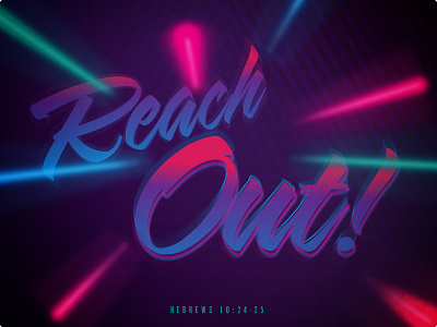 Reach Out faith hope retro type typography verse