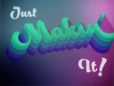 Just Makin It challenge timed typography