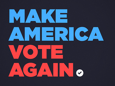 Make America Vote Again america clinton election trump typography usa vote