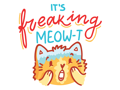 It's freaking MEOW-t 🙀