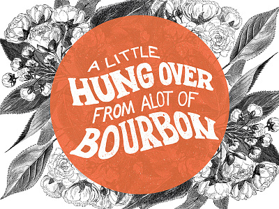 Hungover Off Bourbon bourbon country handlettering hungover illustration lettering rock and roll typography whiskey