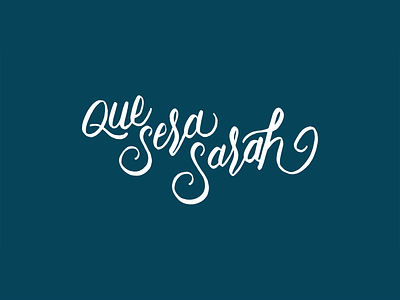 Que Sera Sarah adobe illustrator brush lettering calligraphy handlettering logo logodesign modern calligraphy