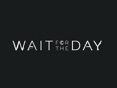 Wait for the Day Logo Design hardcore illlustration logo metal