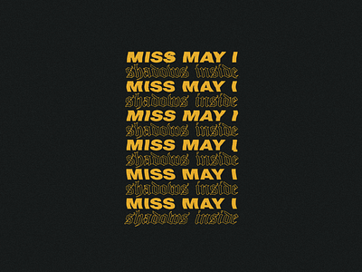 Miss May I - Shadows Inside band merch streetwear typography