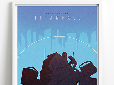 Standby for Titanfall blue city flat illustration minimalist poster titanfall video games xboxone