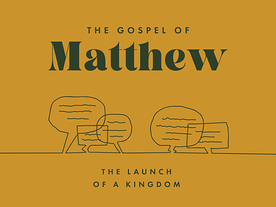 The Gospel of Matthew: The Launch of the Kingdom church conversations illustration jesus king kingdom knoxville ministry sermon start tennessee tn type typography