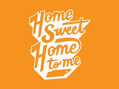 Home Sweet Home pt. IV custom home lettering script tennessee tn type typography university of tennessee