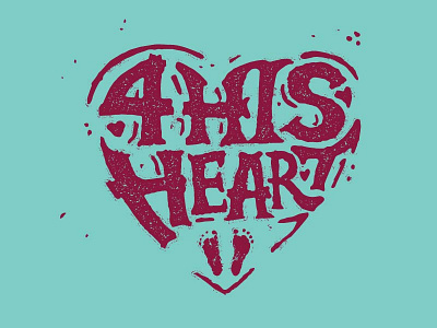 4 HIS HEART 4 custom font feet font handwritten heart maroon teal