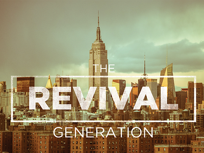 Revival Generation church generation revival series sermon