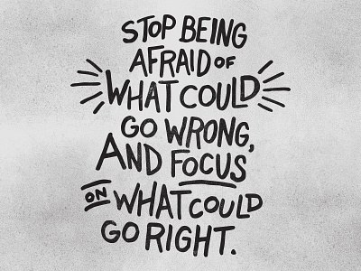 Stop Being Afraid