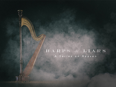 Harps & Liars harps sermon series