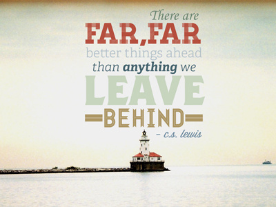 Far Far Better lewis lighthouse quote