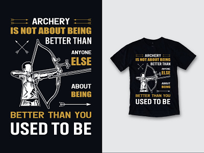 ARCHERY IS NOT ABOUT BEING T SHIRT clothes clothing design design illustration t shirt t shirt design t shirt designer vintage design vintage t shirt design