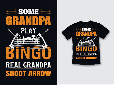SOME GRANPA PLAY BINGO REAL GRANDPA SHOOT ARROW T SHIRT DESIGN