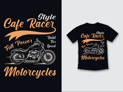 STYLE CAFE RACER FULL POWER BUILD FOR SPEED MOTOCYCLES clothes clothing design design illustration logo t shirt t shirt design t shirt designer vintage design vintage t shirt design