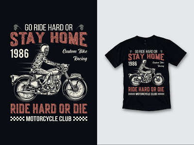 GO RIDE HARD OR STAY HOME VINTAGE BIKE T SHIRT DESIGN clothes clothing design design illustration logo t shirt t shirt design t shirt designer vintage design vintage t shirt design