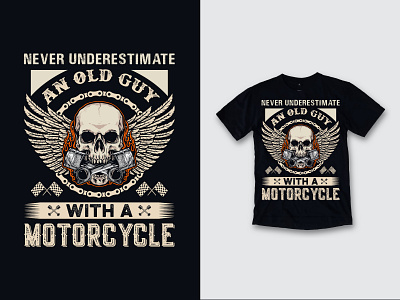 NEVER UNDERESTIMATE AN OLD GUY WITH A MOTOCYCLE clothes clothing design design illustration logo t shirt t shirt design t shirt designer vintage design vintage t shirt design