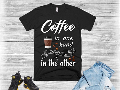 Coffee in one hand confidence in the other