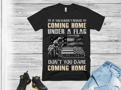 if you haven't risked coming home under a flag