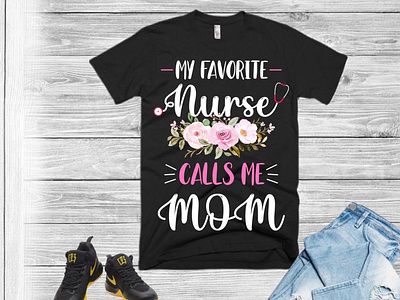 my favorite nurse calls me mom