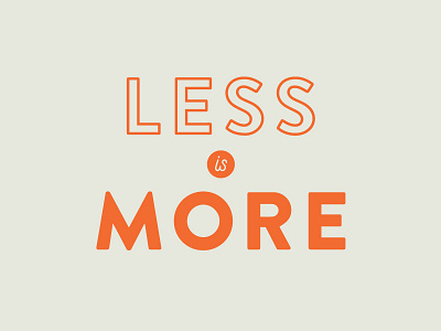 Less is More logo logotype orange outline retro typography vintage