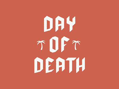 Day of Death blackletter design identity lockup logotype marker font retro type typography vector vintage