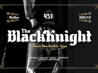 The Black Knight - Classic Blackletter Type antiquefont blackletter classicfont displayfont displaytype font fraktur gothic oldenglish typeface typography vintagefont