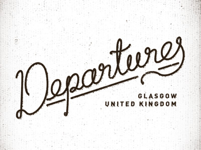 Departures branding distressed lettering typography vintage