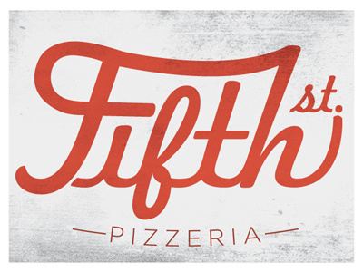 Fifth Street Pizza cursive logo pizza red texture type typography