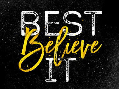 Best Believe It gold ribbon texture type typography