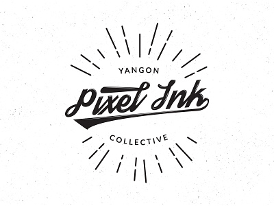 Pixel Ink. bubble collective highlight rays rough script sun text texture typography yangon