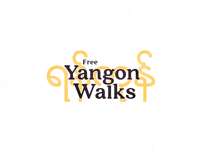 Yangon Walks burmese guide logo myanmar script tour tours typography walks yangon