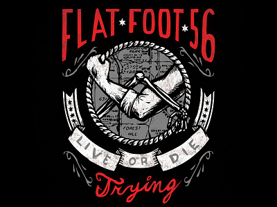 Flat Foot 56 - live or die trying celtic design die flatfoot56 graphic handlettering illustration live punk typography