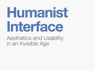 Humanist Interface: Introduction