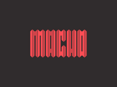 Macho geometric lettering macho type