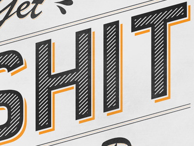 Get Shit Done font orange quote type typography