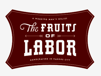 The Fruits of Labor kansas city labor wallet working man