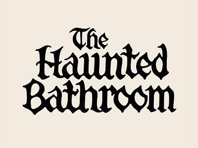 The Haunted Bathroom haunted lettering