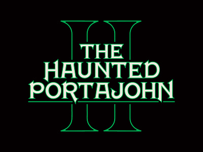 The Haunted Portajohn horror humor lettering type