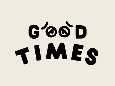 Good Times bad good lettering type