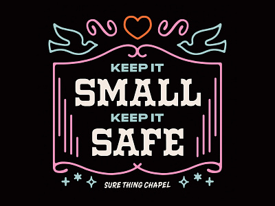 Keep it Small, Keep it Safe colors lettering type