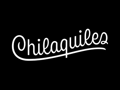 Chilaquiles custom lettering logo logotype script typography