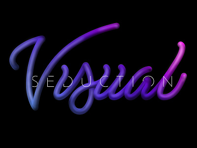 Visual Seduction 3d bubbly color dimensional script type typography vibrant