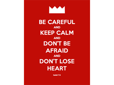 Isaiah 7:4 keep calm red