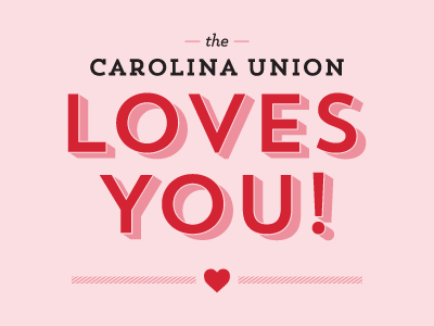 The Carolina Union loves you carolina union love unc valentines day