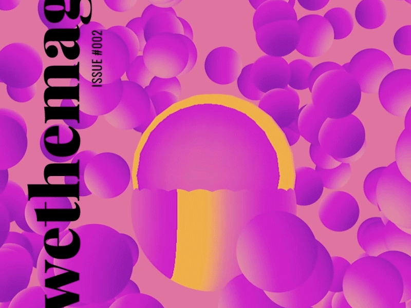 WeTheMag Digital Magazine, Week 2 3d design editorial graphic magazine motion