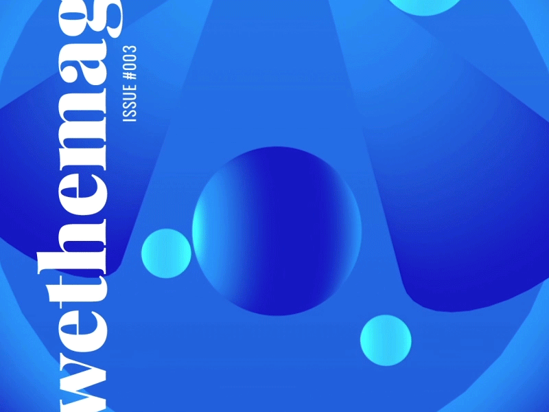 WeTheMag Issue 03 3d editorial graphic magazine motion
