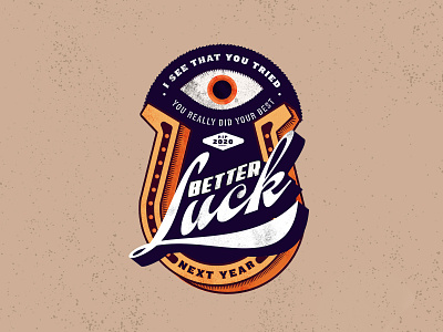 Better Luck Next Year illustration lettering texture